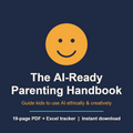 The AI-Ready Parenting Handbook (PDF + Tracker)